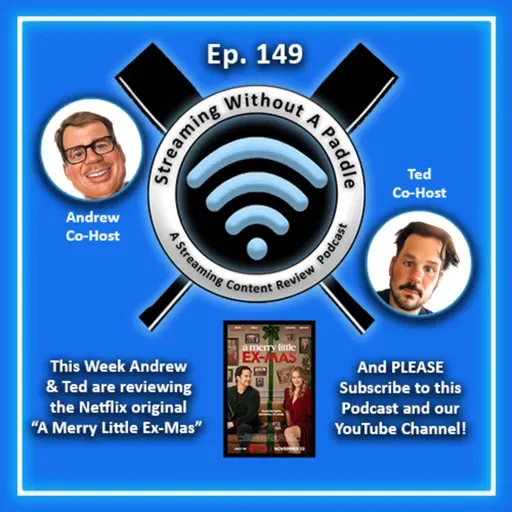 Ep. 149(Podcast) - Review of "A Merry Little Ex-Mas" - Netflix Original
