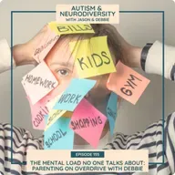 The Mental Load No One Talks About: Parenting on Overdrive with Debbie