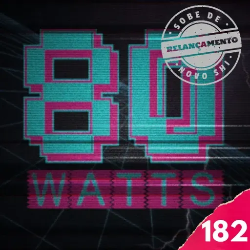 80 WATTS - Edição 182 (Relançamento)
