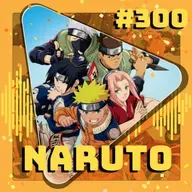 #300 Naruto - Parte 1: País das Ondas e Exame Chunin
