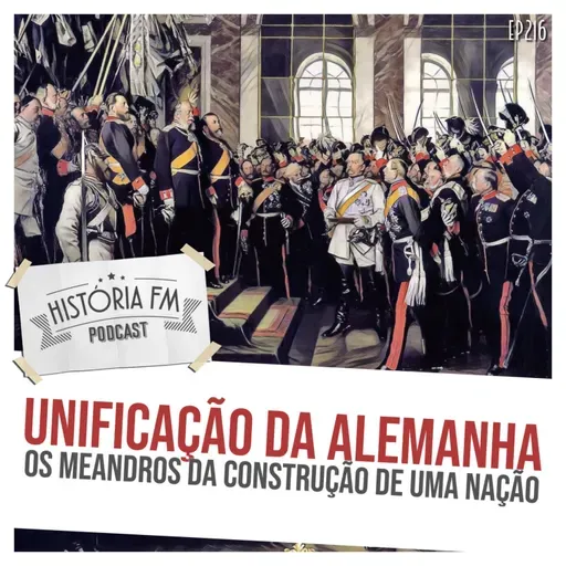 216 Unificação da Alemanha: os meandros da construção de uma nação