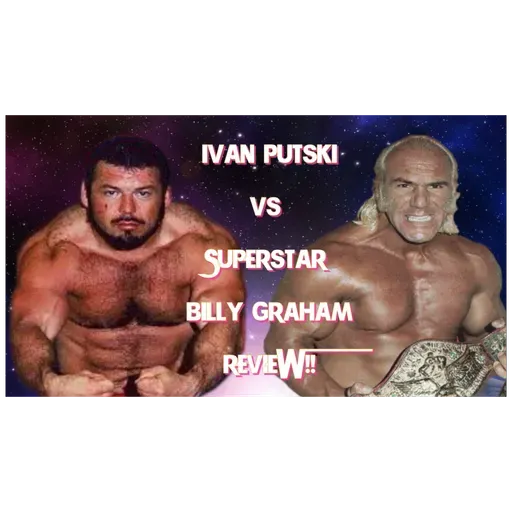 Ivan Putski vs Superstar Billy Graham 08/29/1977 Review!!