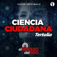 Ciencia Ciudadana - La Tertulia de El Abrazo del Oso