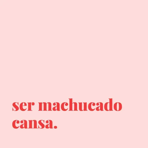 #154 - ser machucado cansa.
