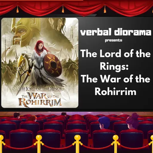 The Lord of the Rings: The War of the Rohirrim & The legacy of The Lord of the Rings [Part 5 of 5]