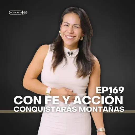 169 Con fe y acción conquistarás montañas