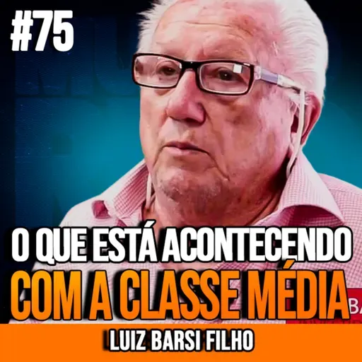 Luiz Barsi | CLASSE MÉDIA EM 2026: O QUE MUDOU