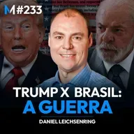 #233 | TARIFAS DE TRUMP: QUAIS SÃO OS IMPACTOS ECONÔMICOS E POLÍTICOS NO BRASIL?