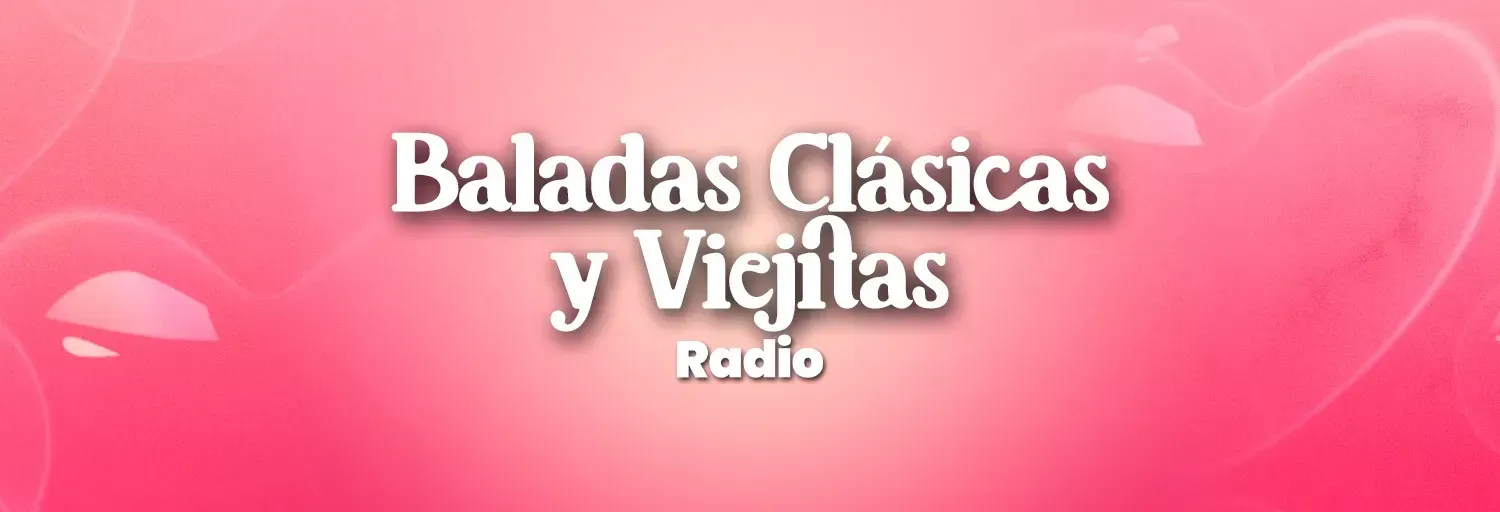 Baladas Clásicas y Viejitas