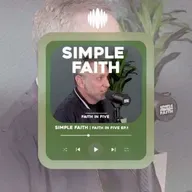 Simple Faith in 5 | EP.2