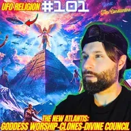 #101. Goddess World Order| New Atlantis| Clones/Clonaid| The UFO Agenda| UFO Religion| Divine Council| Ancient Serpent w/ Tim Constantine