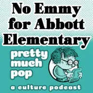 PEL Presents PMP#206: Abbott Elementary w/o Emmys