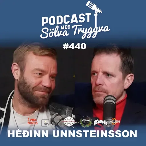 #440 Héðinn Unnsteinsson með Sölva Tryggva