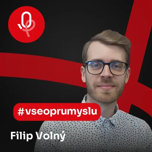 121: ROBOTY: Filip Volný – Tam, kde robot smysl nedává, není na místě nasazovat jej na sílu