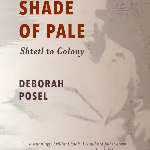 Darker Shade of Pale: Shtetl to Colony – Deborah Posel