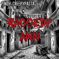 RAGGEDY ANN - Pinoy Creepypasta
