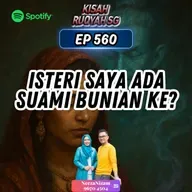 Ep 560: Isteri Saya Ada Suami Bunian Ke?