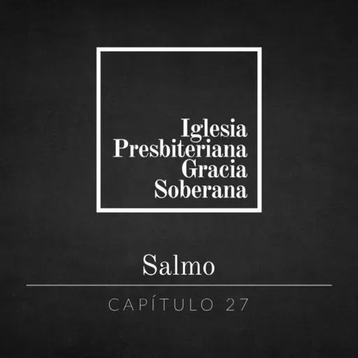 Salmo 27 | Sermón del domingo por la tarde 5.4.26