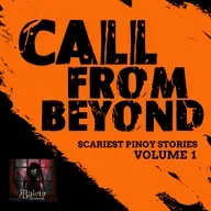 CALL FROM BEYOND | Balete Chronicles Scariest Pinoy Stories