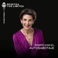 Rompe con el autosabotaje