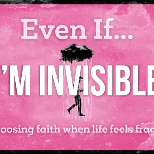 Why Do I Feel Invisible?