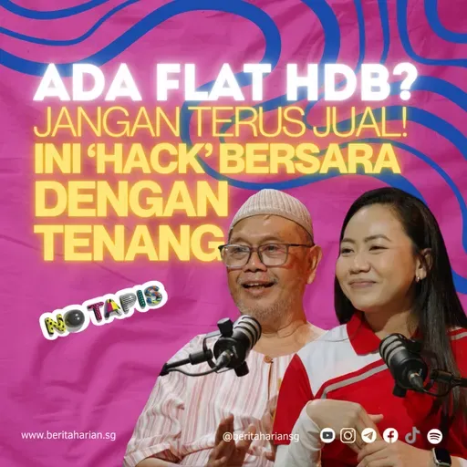 Episod 442 NoTapis:  Ada flat HDB? Jangan terus jual! Ini ‘hack’ bersara dengan tenang