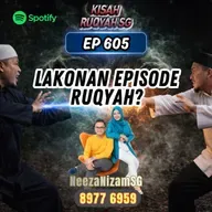 Ep 605: Lakonan Episode Ruqyah?