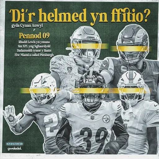 #9 - RHODRI LEWIS - Sîn NFL yng Nghaerdydd, Tymor Y Rams a busnes rhwng Miami a Pittsburgh
