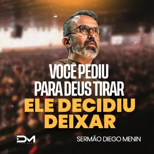 VOCÊ PEDIU PARA DEUS TIRAR, ELE DECIDIU DEIXAR