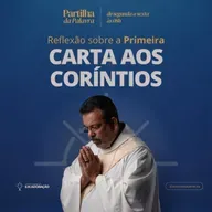 14º | Partilha da Palavra | Carta aos Coríntios || 27.06.25
