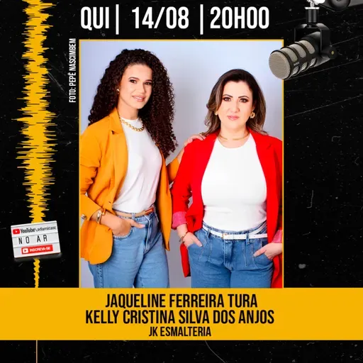 #415 - Jaqueline Ferreira Tura e Kelly Cristina Silva dos Anjos - JK Esmalteria - AdamiCast