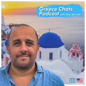 Greece Chats Podcast with Tony Kariotis