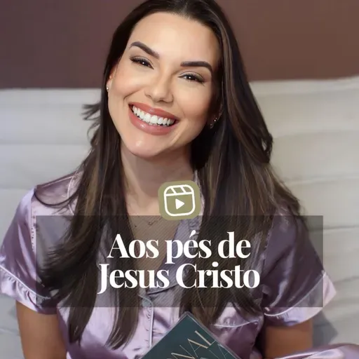 AOS PÉS DE JESUS CRISTO