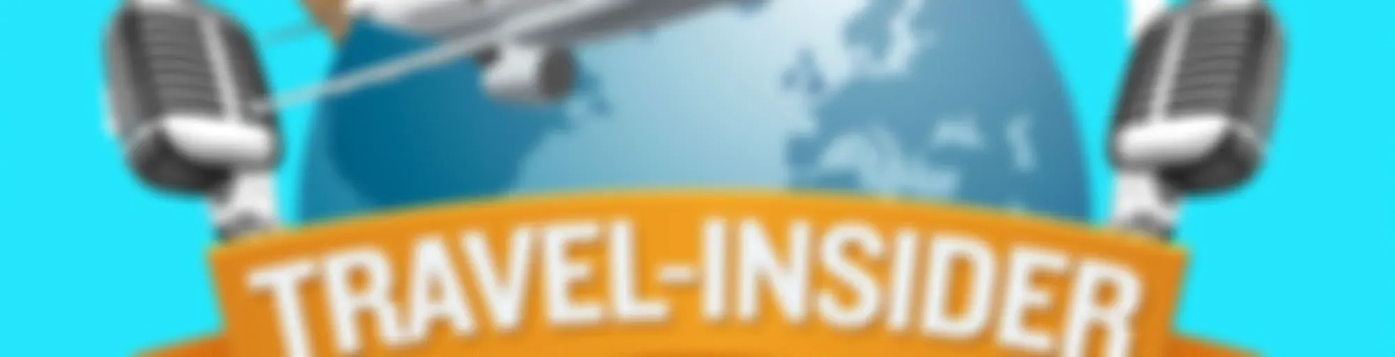 Travel-Insider Podcast - DEIN Reise Podcast um besser zu fliegen