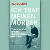 Can Dündar: "Ich traf meinen Mörder"