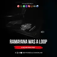 EPISODE 70 - RAMAYANA WAS A LOOP | A MOVIE ANALYSIS | MALAYALAM PODCAST BEYPORESULTAN