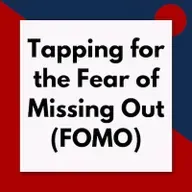 Tapping for the fear of missing out (FOMO) (Pod #680)