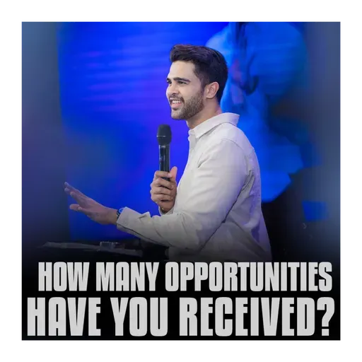 How many opportunities have you received?