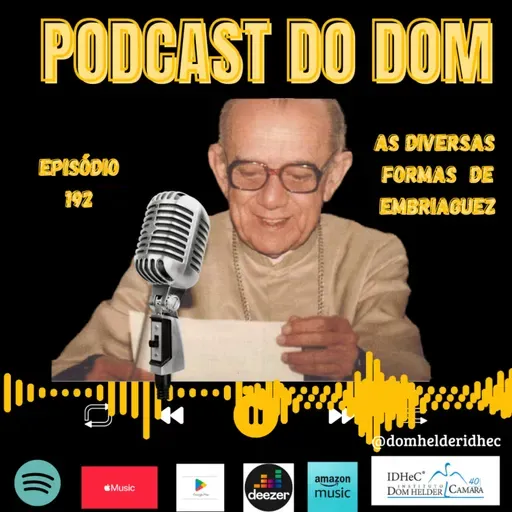 Podcast do Dom - As diversas Formas de Embriaguez - Episódio 192 - 21.5.2025