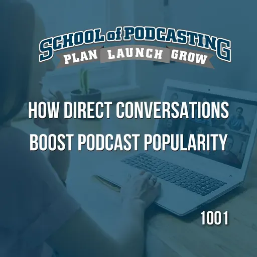 How Direct Conversations Boost Podcast Popularity