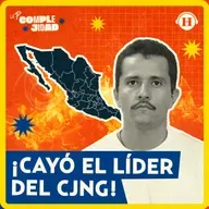 ¿Qué sigue para México tras el abatimiento de "El Mencho"?