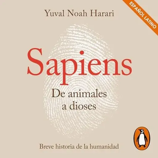 Sapiens. De animales a dioses - Yuval Noah Harari