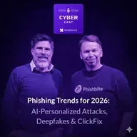 Phishing Trends for 2026: AI-Personalized Attacks, Deepfakes & ClickFix (with Urmo Keskel, Phishbite)