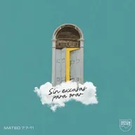 Sin excusas para orar - Mateo 7:7-11