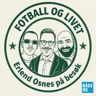 Fotball og Livet med standup-komiker Erlend Osnes
