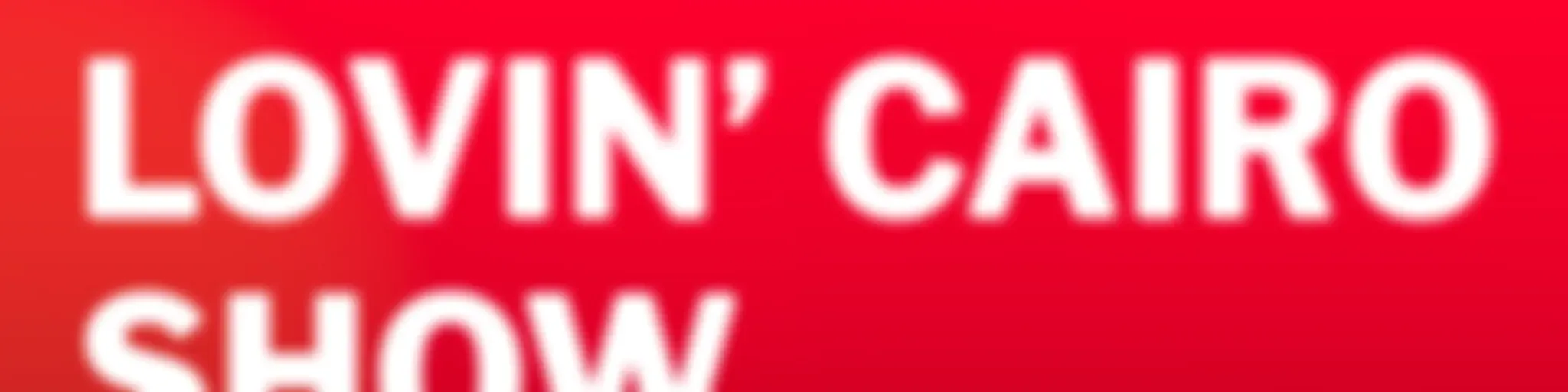 The Lovin Cairo Show