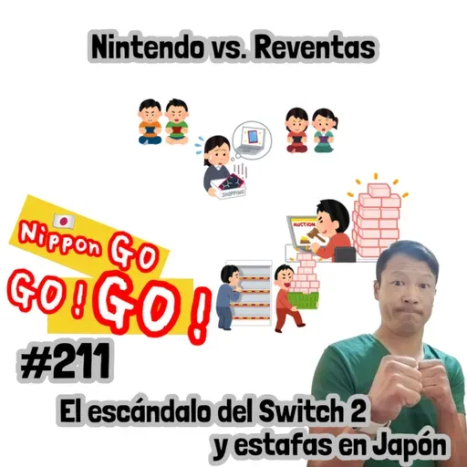 #211 | Nintendo vs. Reventas: El escándalo del Switch 2 y estafas en Japón