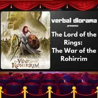 The Lord of the Rings: The War of the Rohirrim & The legacy of The Lord of the Rings [Part 5 of 5]