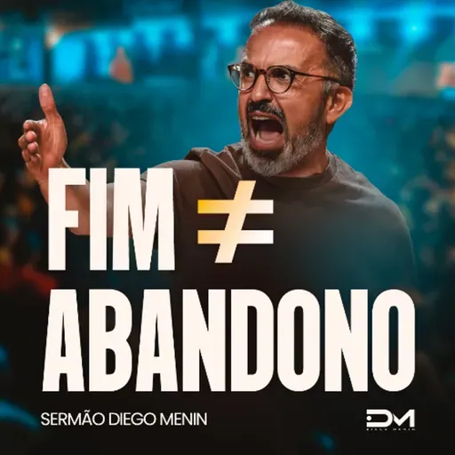 FIM ≠ ABANDONO