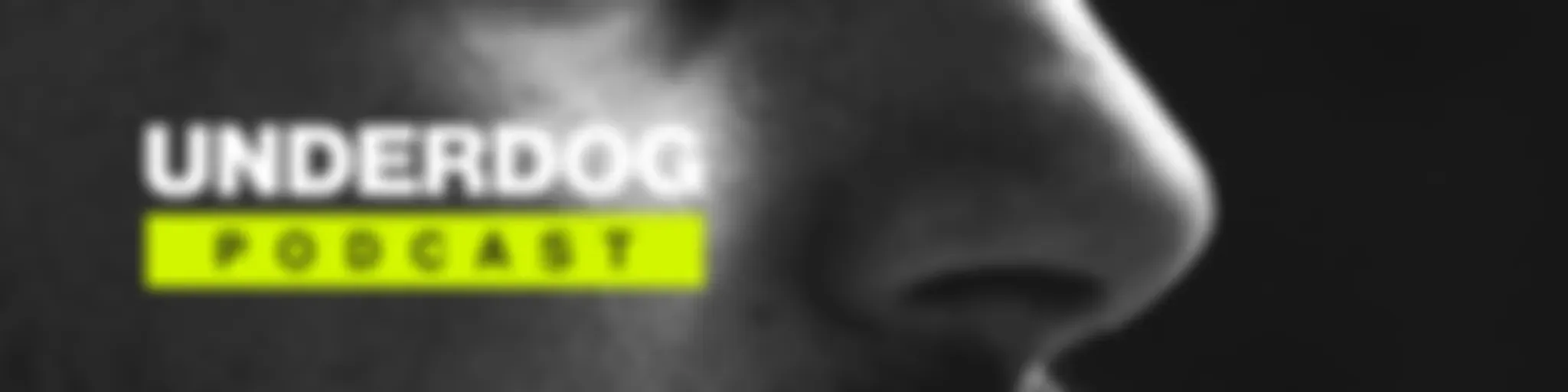 UNDERDOG podcast